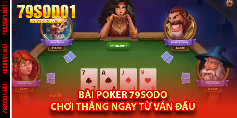 Bài Poker 79Sodo – Chơi Thắng Ngay Từ Ván Đầu