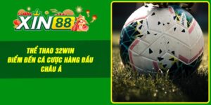 Thể Thao 32Win – Điểm Đến Cá Cược Hàng Đầu Châu Á